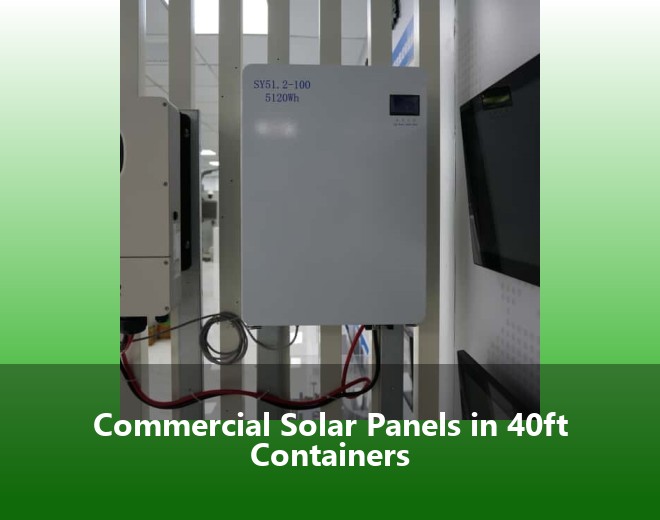 Commercial Solar Panels in 40ft Containers